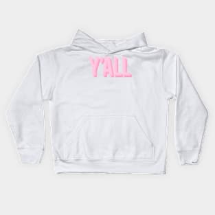 y'all in pink Kids Hoodie